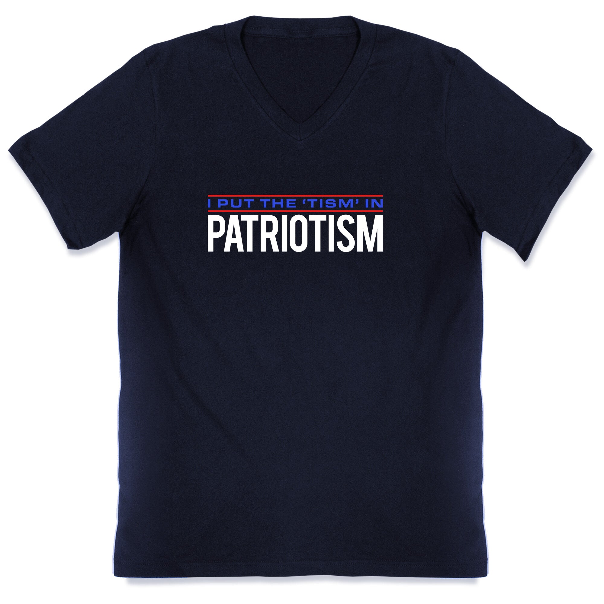 I Put The Tism In Patriotism V-Neck