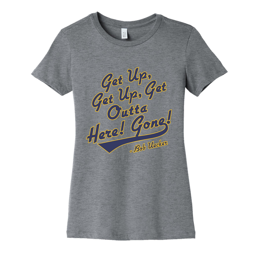 Bob Uecker Get Up Get Up Womens Cotton Tee