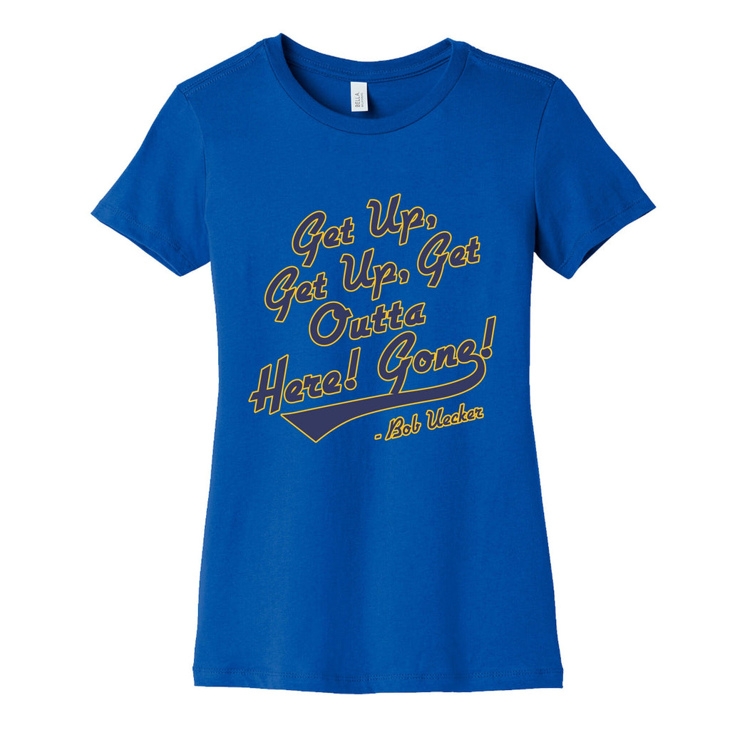 Bob Uecker Get Up Get Up Womens Cotton Tee