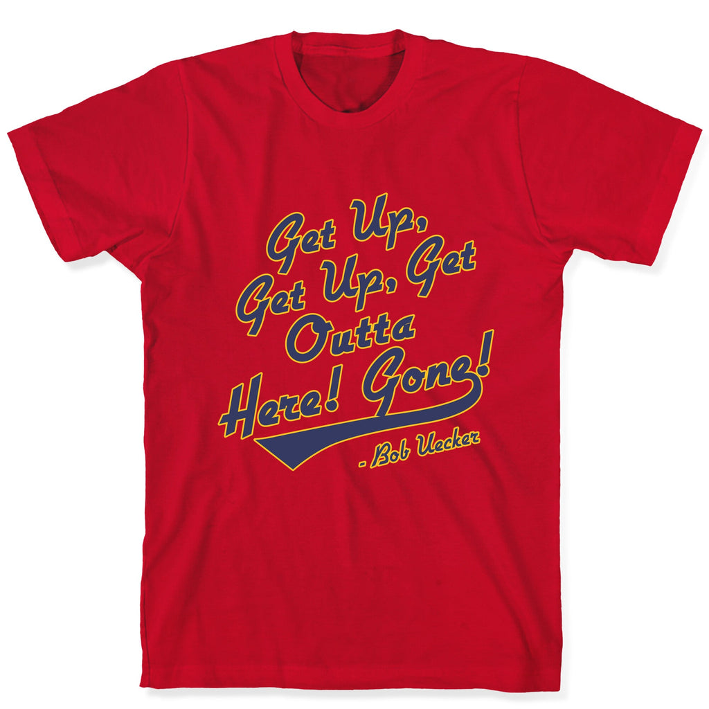Bob Uecker Get Up Get Up T-Shirt