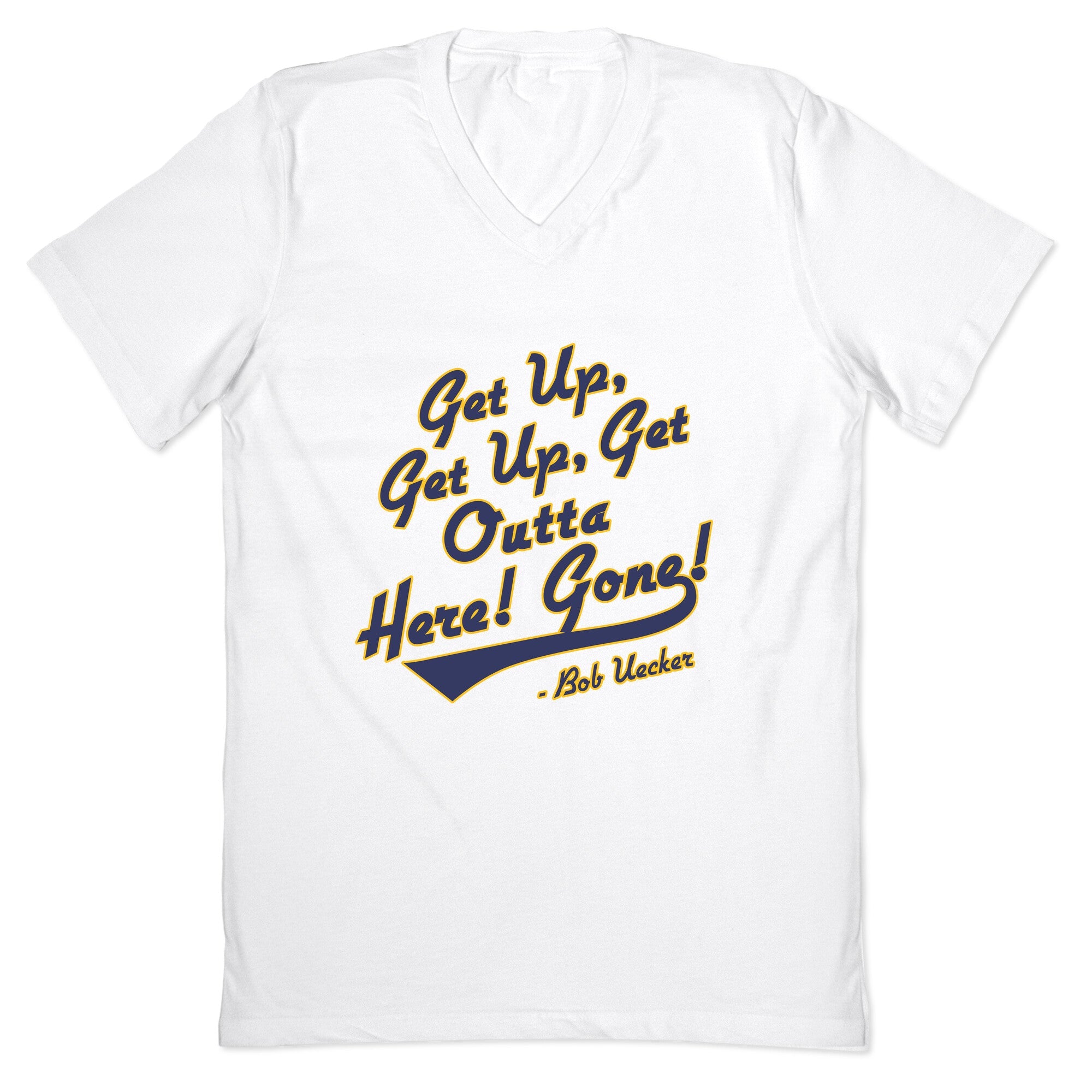Bob Uecker Get Up Get Up V-Neck