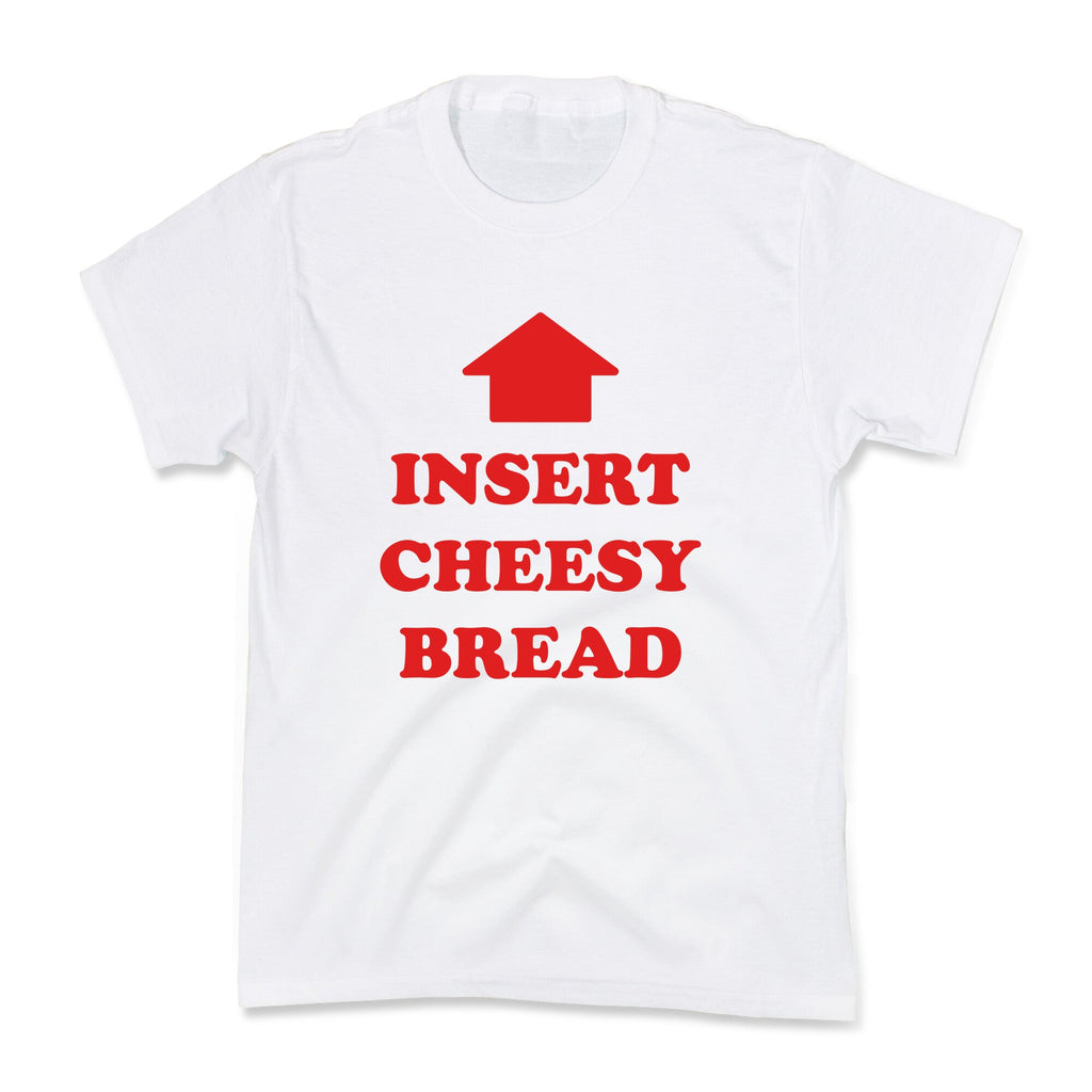 Insert Cheesy Bread Kids Tee