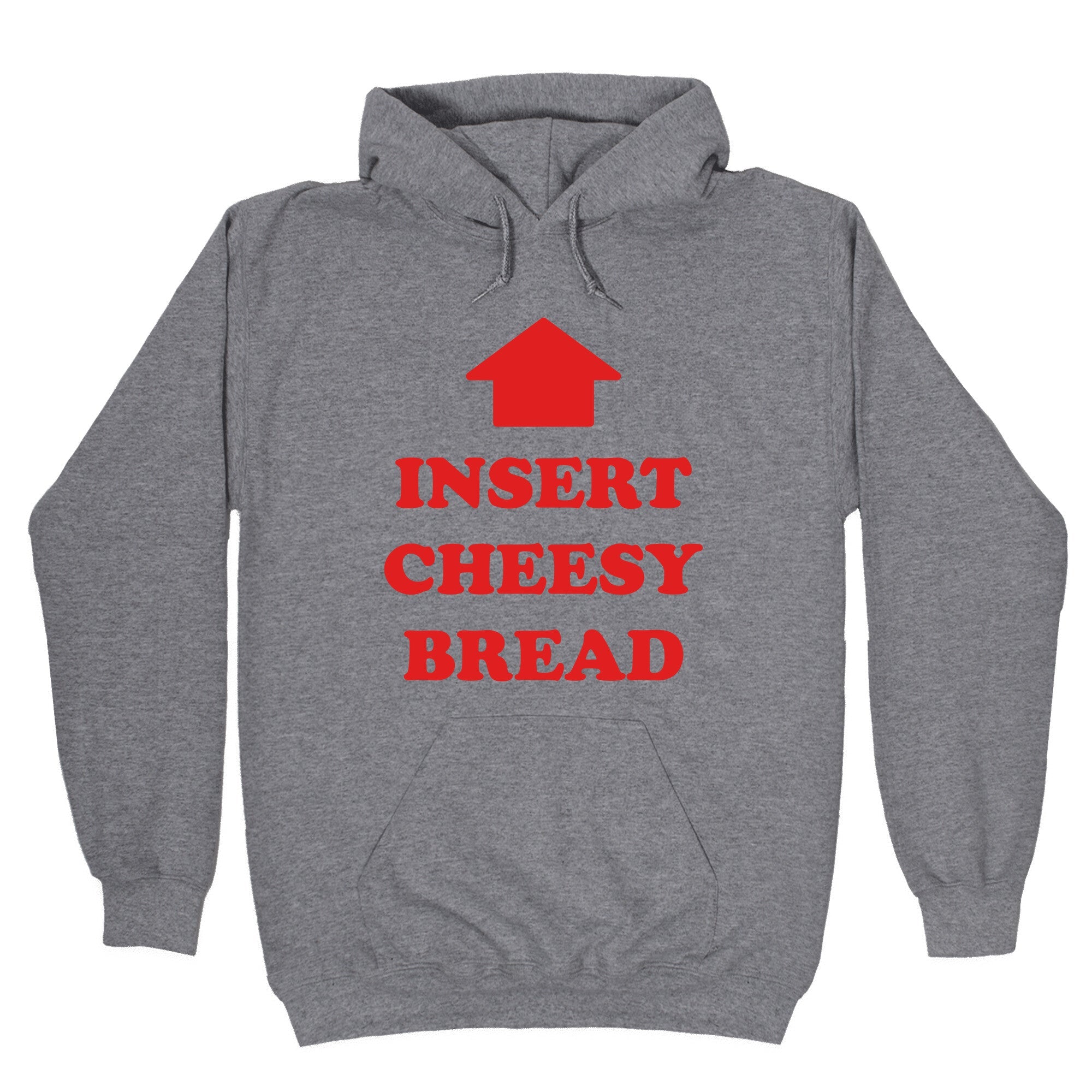 Insert Cheesy Bread Hoodie
