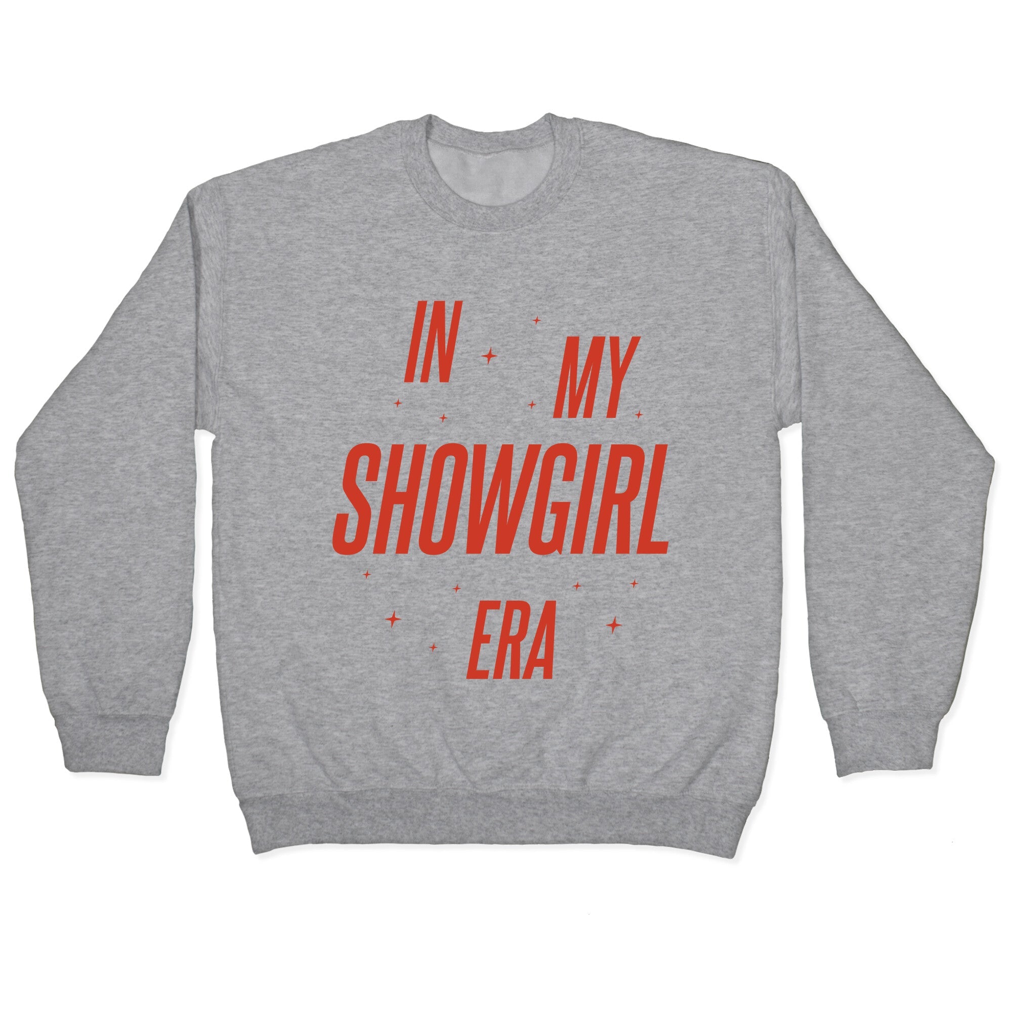 In My Showgirl Era Crewneck Sweatshirt