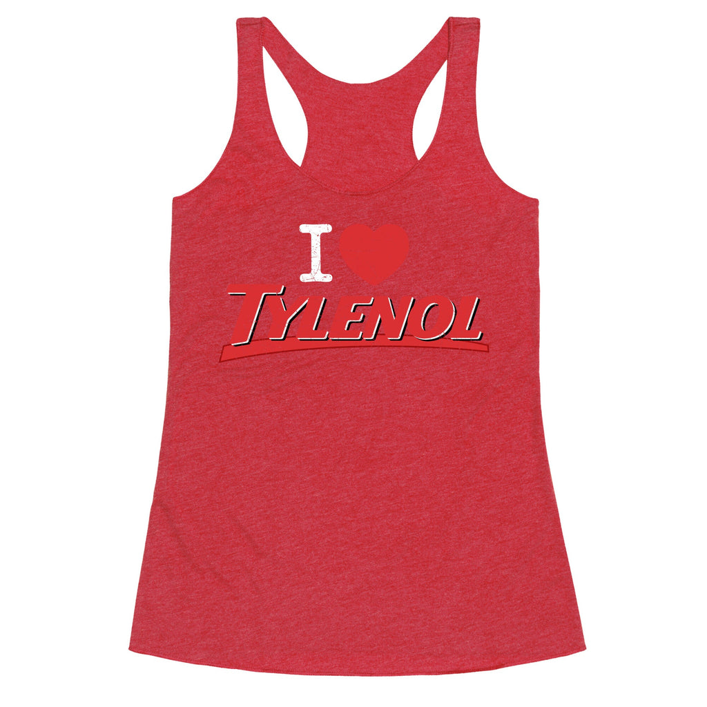 I Love Tylenol Racerback Tank