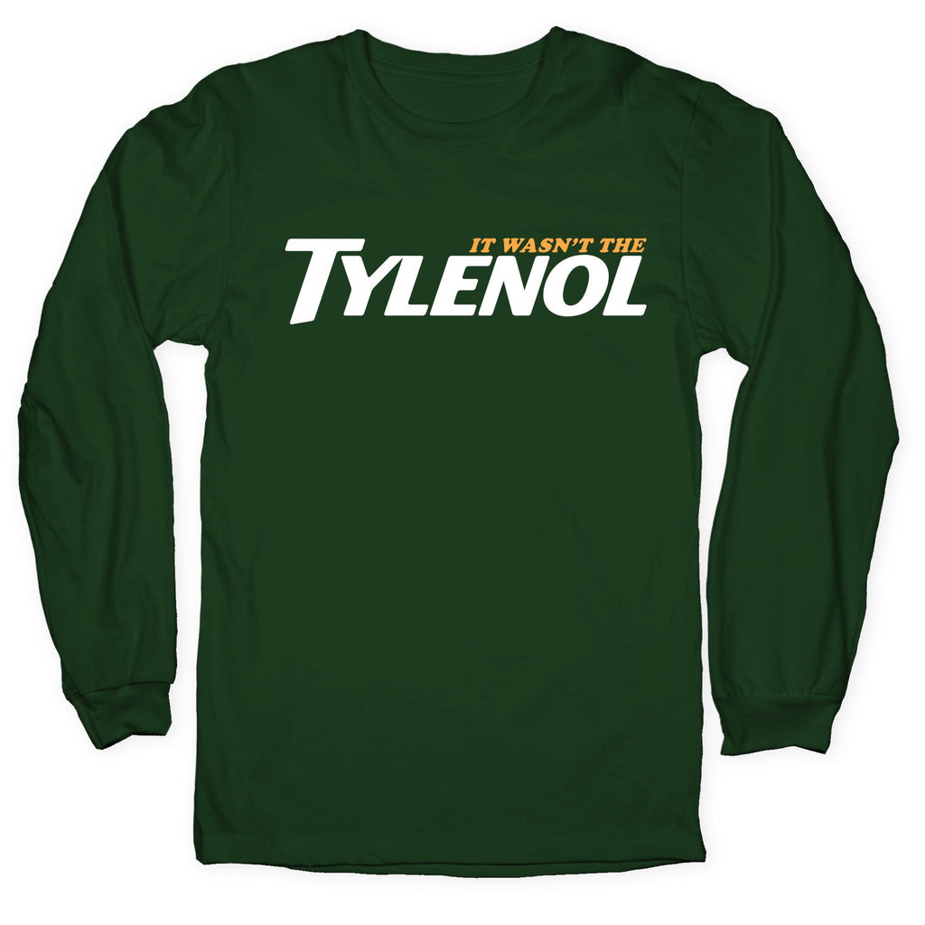 It Wasnt The Tylenol Autism Awareness Longsleeve Tee