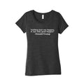 Trump Nothing Bad Can Happen Womens Triblend Tee