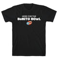 Here for the Benito Bowl T-Shirt