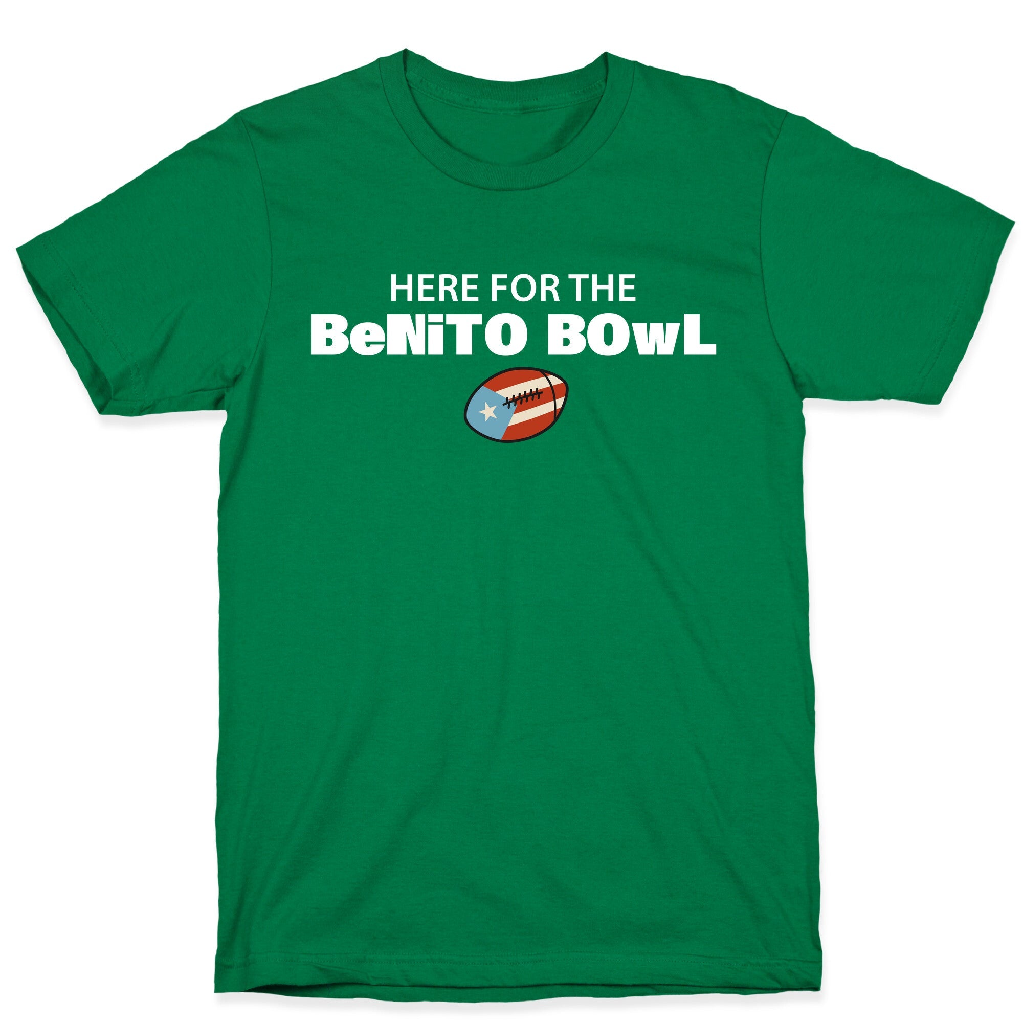 Here for the Benito Bowl T-Shirt