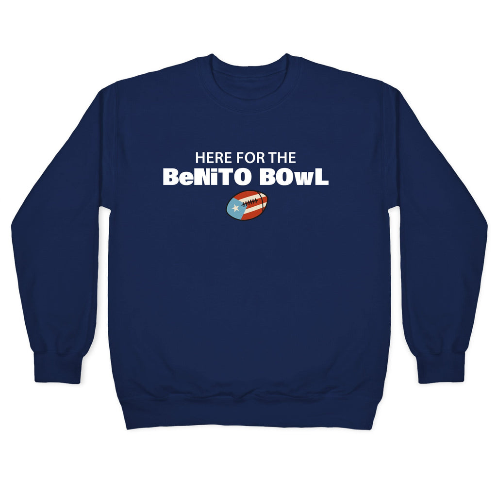 Here for the Benito Bowl Crewneck Sweatshirt