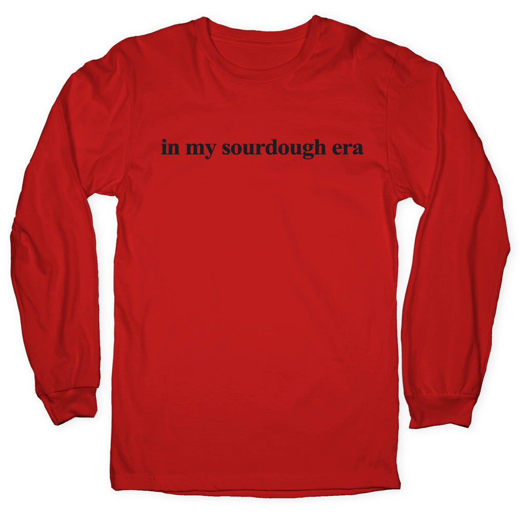 In My Sourdough Era Longsleeve Tee