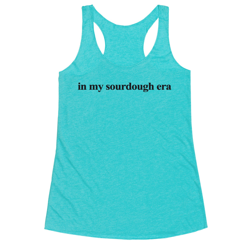 In My Sourdough Era Racerback Tank