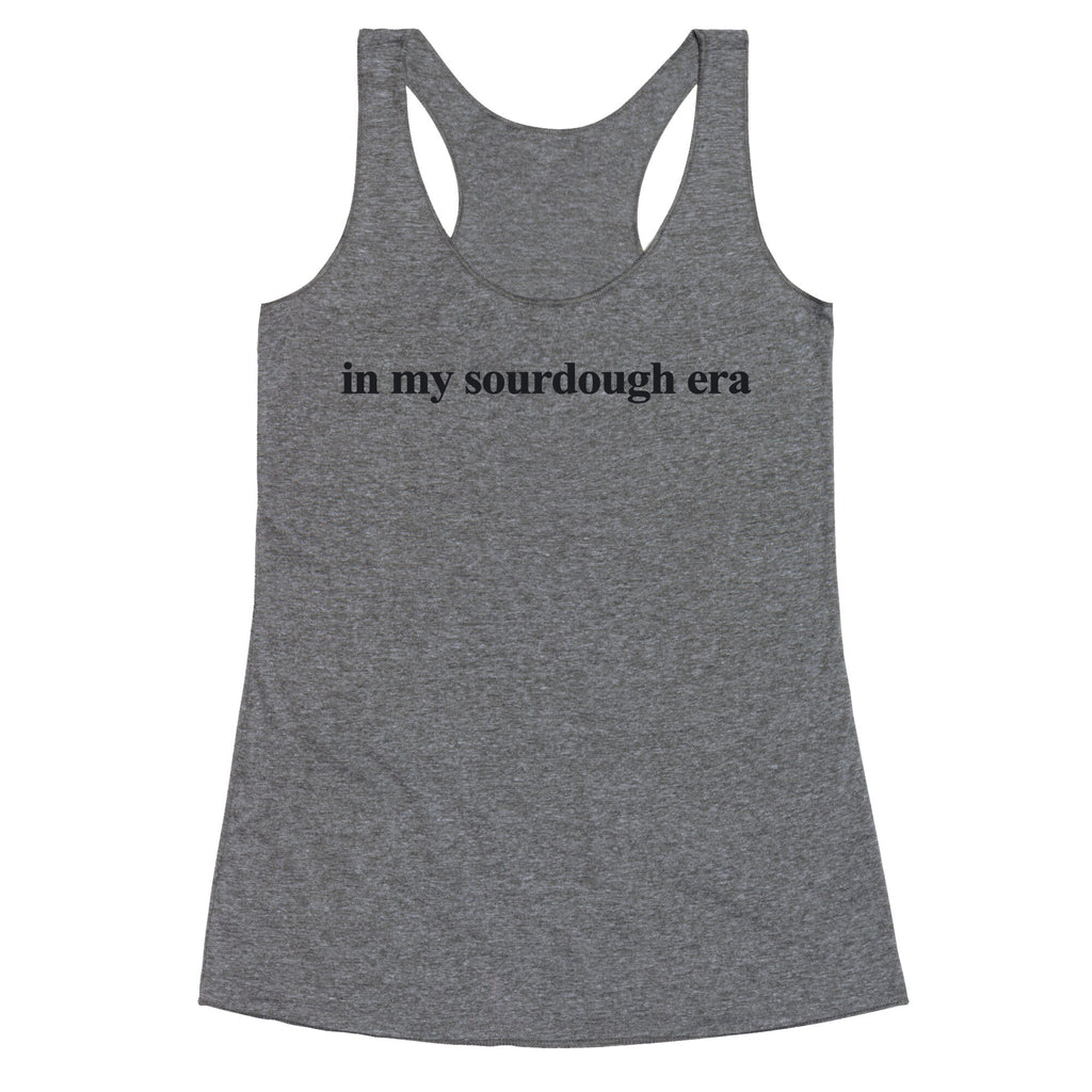In My Sourdough Era Racerback Tank