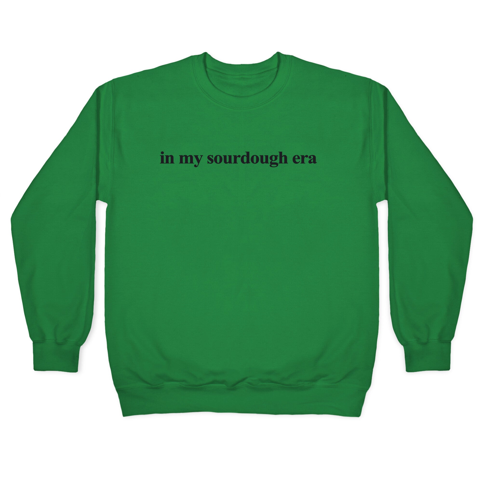 In My Sourdough Era Crewneck Sweatshirt