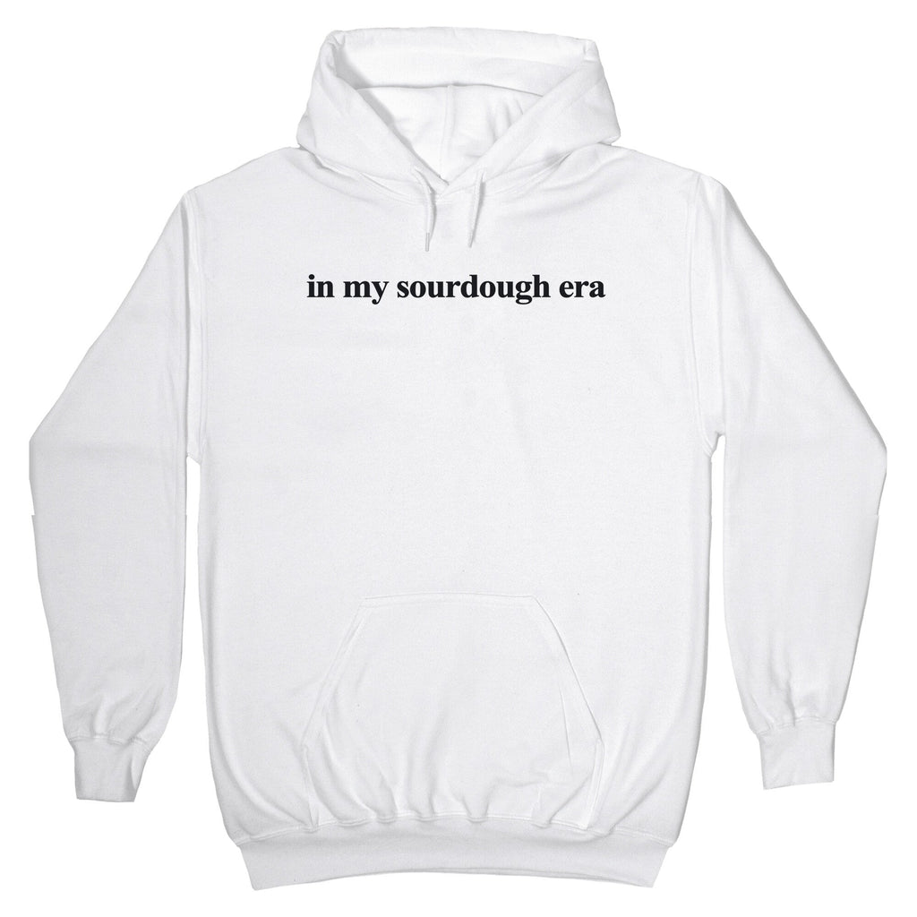 In My Sourdough Era Hoodie
