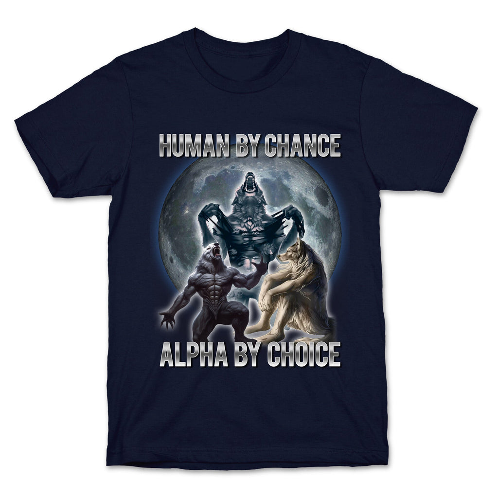 Human By Chance Alpha By Choice