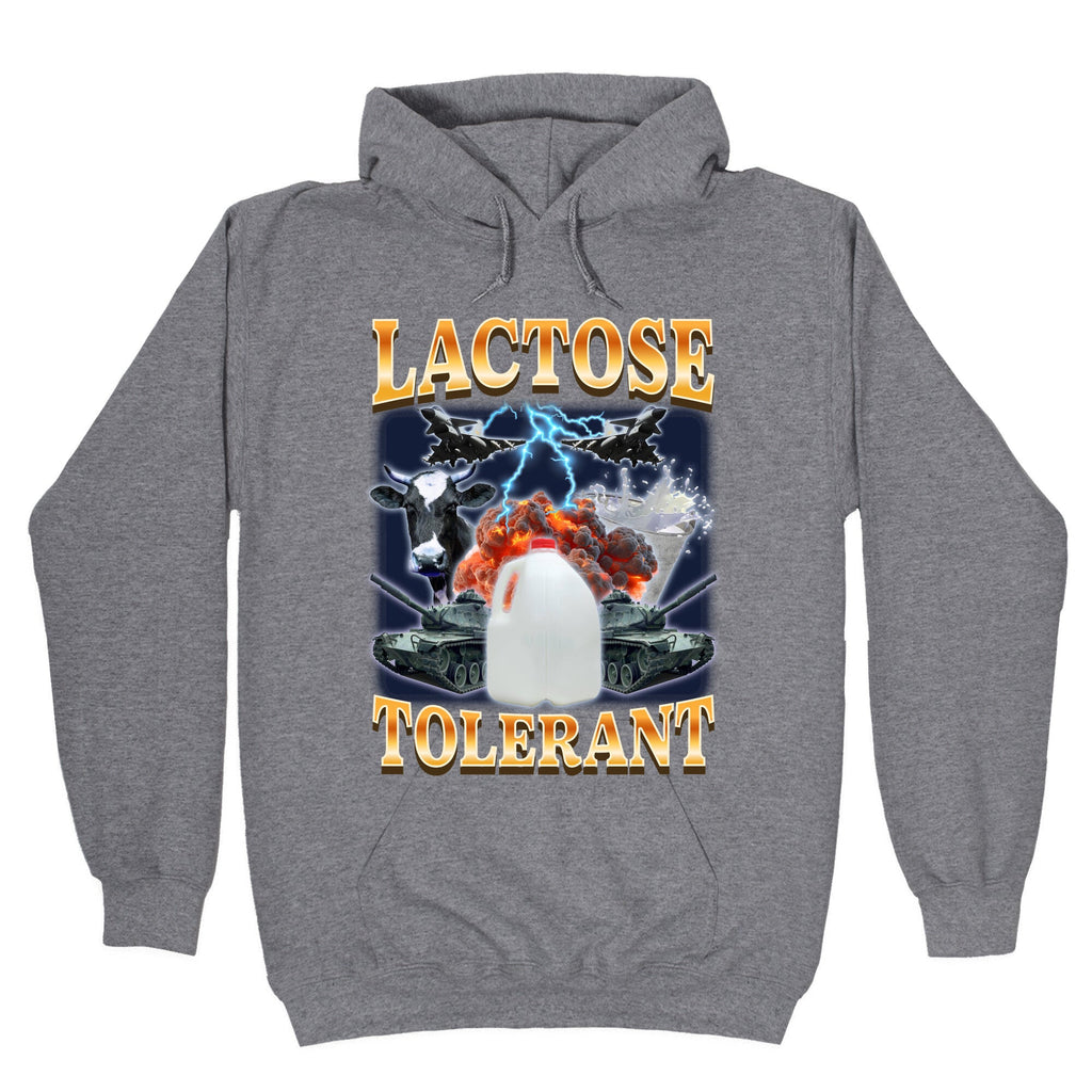 Lactose Tolerant Hoodie
