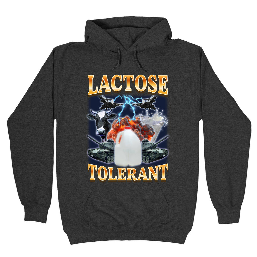 Lactose Tolerant Hoodie