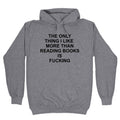 The only thing I like more than reading books Hoodie