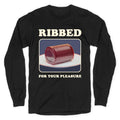 Ribbed for Your Pleasure Longsleeve Tee