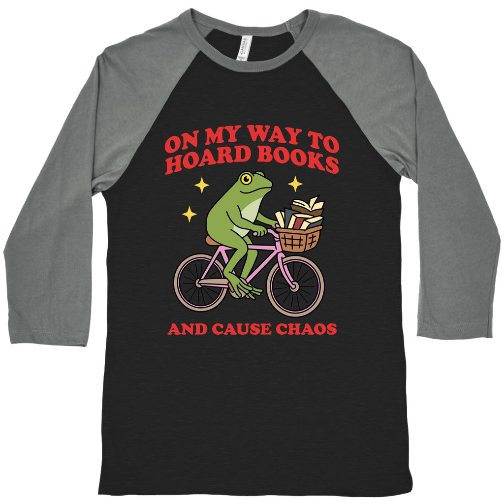On my Way to Hoard Books and Cause Chaos Baseball Tee