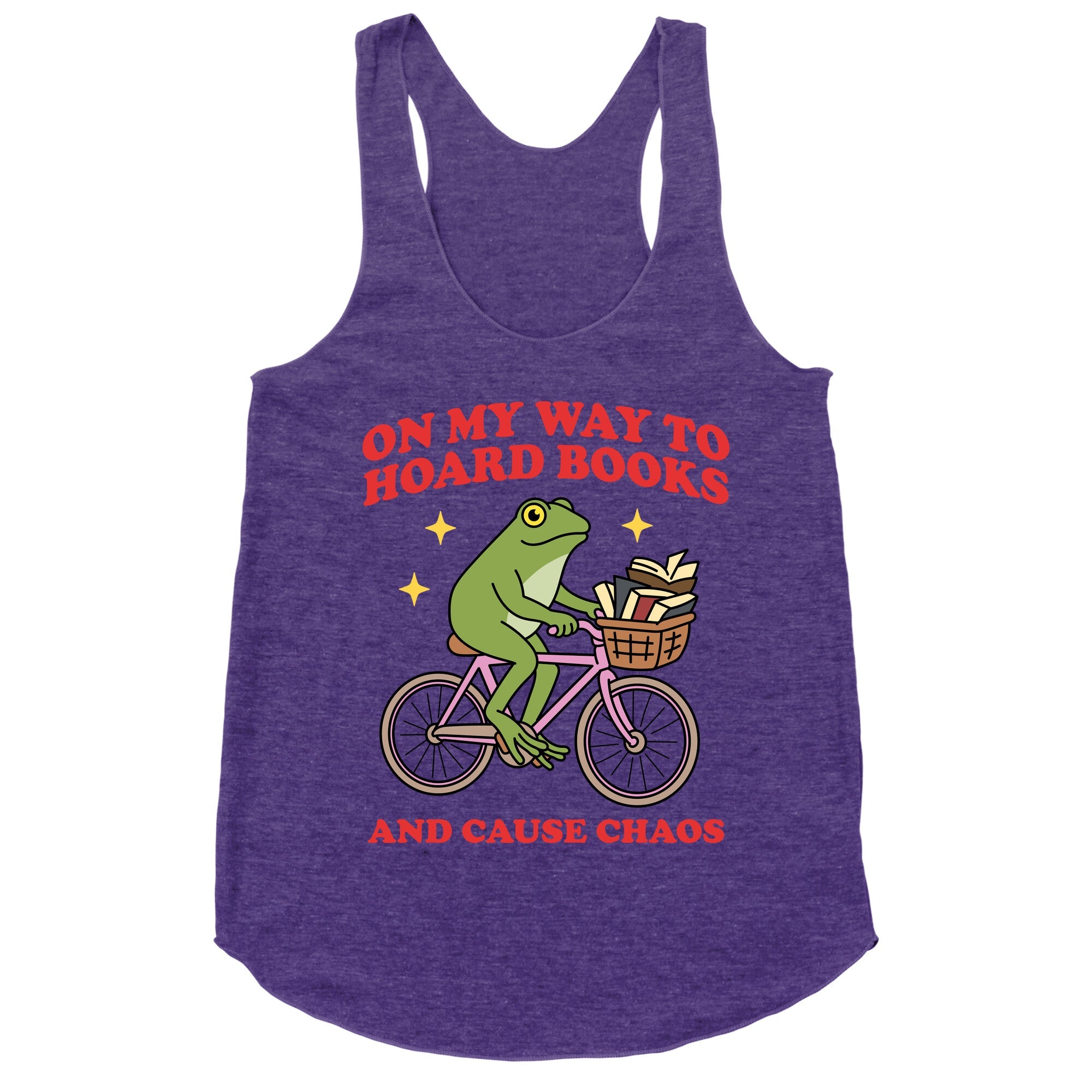 On my Way to Hoard Books and Cause Chaos Racerback Tank