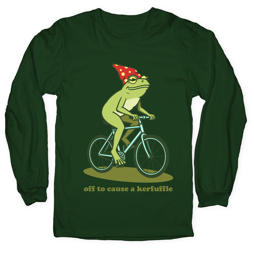 Off to Cause a Kerfuffle Longsleeve Tee