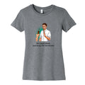 I dont drink, just drugs for me thanks Womens Cotton Tee