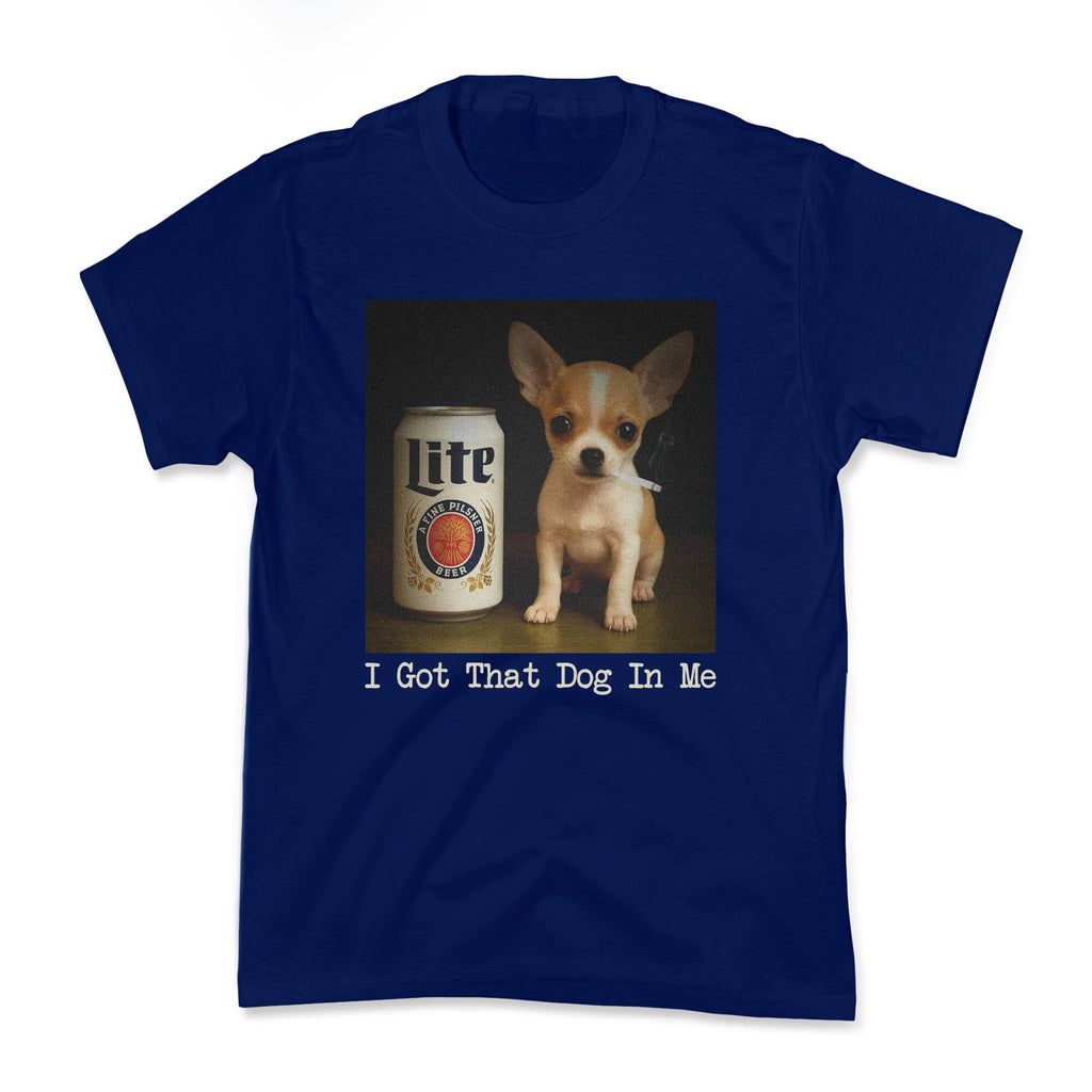 I Got That Dog In Me Shirt Kids Tee