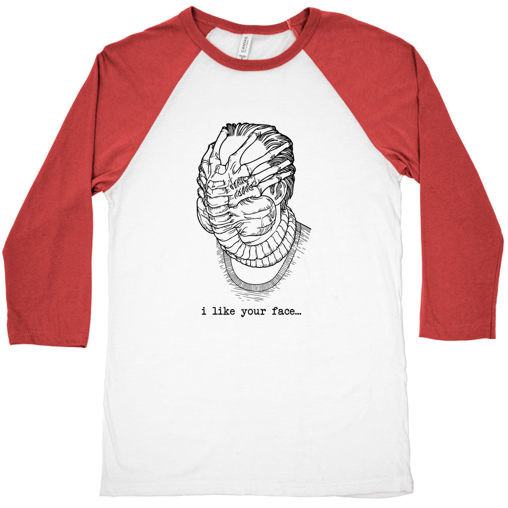 I Like Your Face Baseball Tee