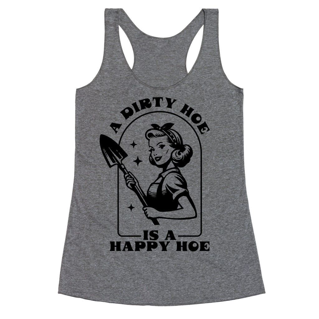 Dirty Hoe, Happy Hoe Racerback Tank