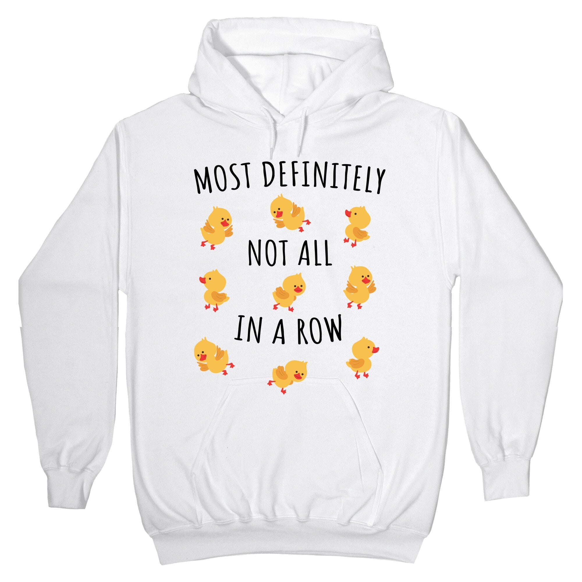 Not All In A Row Hoodie