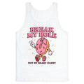 Break My Hole, Not My Heart Daddy Tank Top