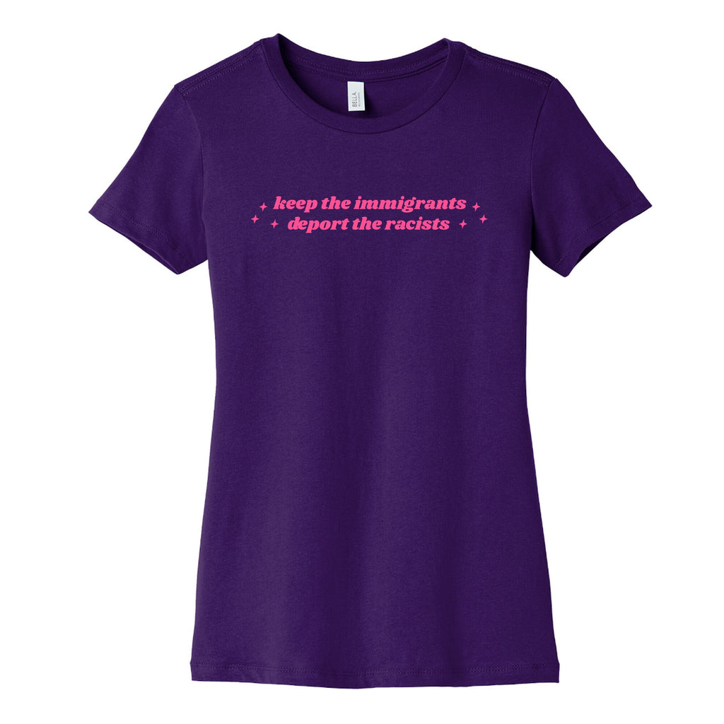 Keep The Immigrants, Deport The Racists Womens Cotton Tee