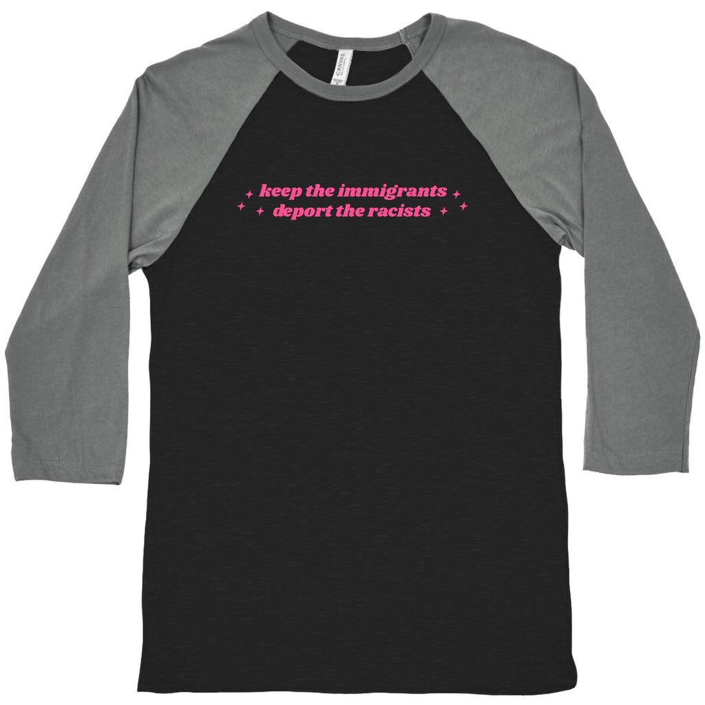 Keep The Immigrants, Deport The Racists Baseball Tee