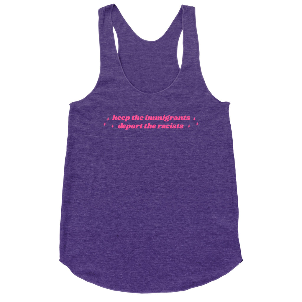 Keep The Immigrants, Deport The Racists Racerback Tank