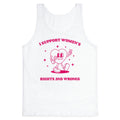 I Support Womens Rights And Wrongs Tank Top