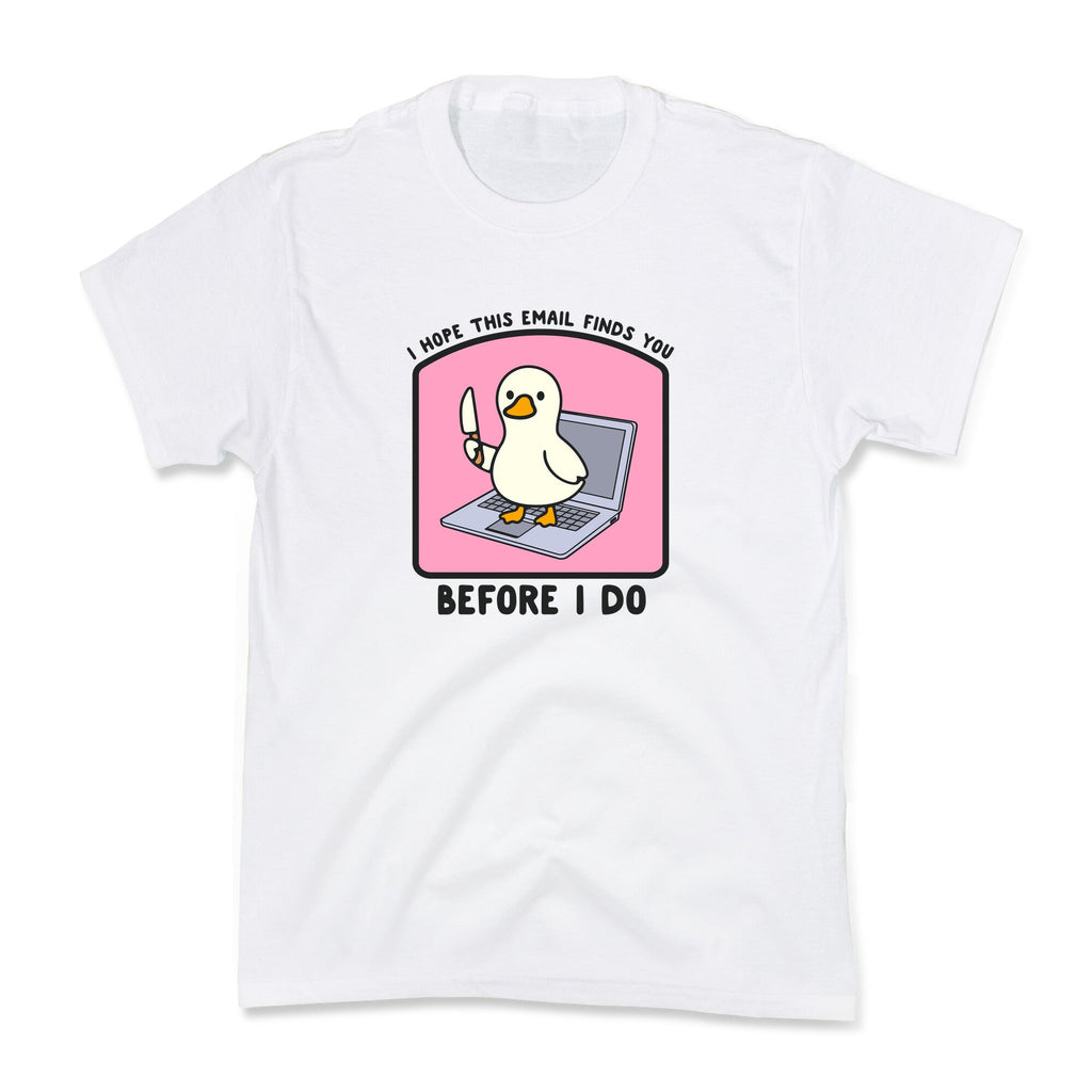 I Hope This Email Finds You Kids Tee