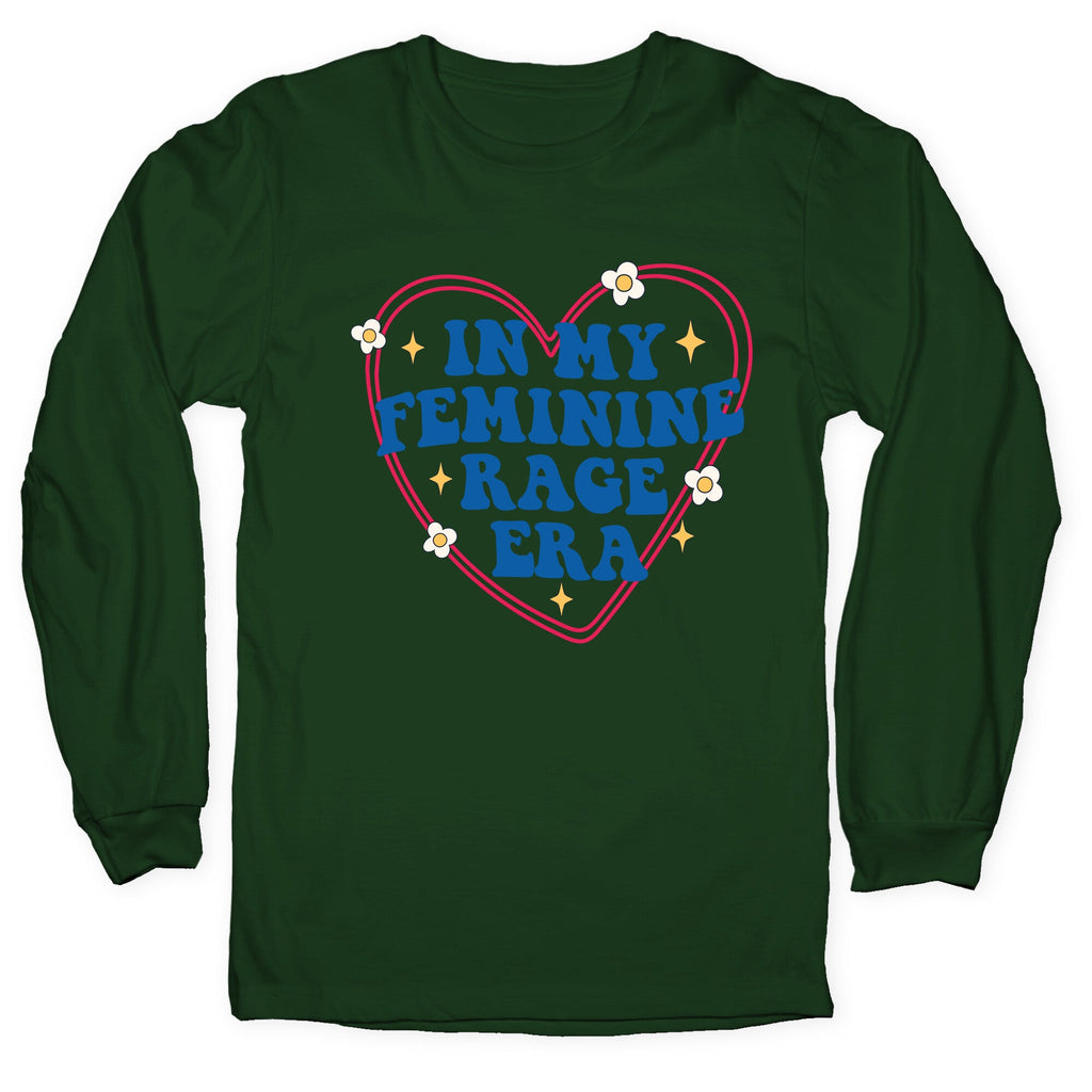 In My Feminine Rage Era Longsleeve Tee