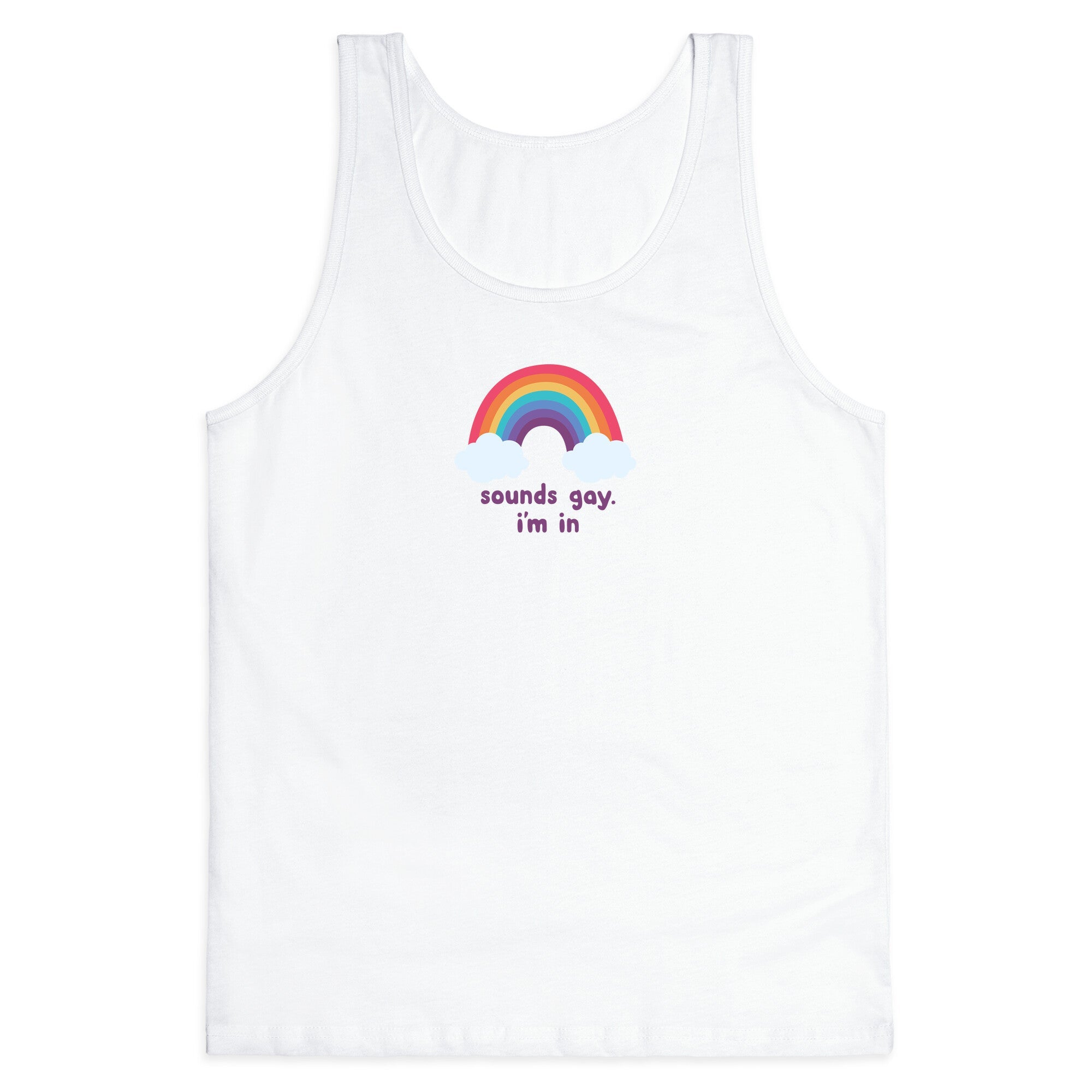 Sounds Gay, Im In Tank Top