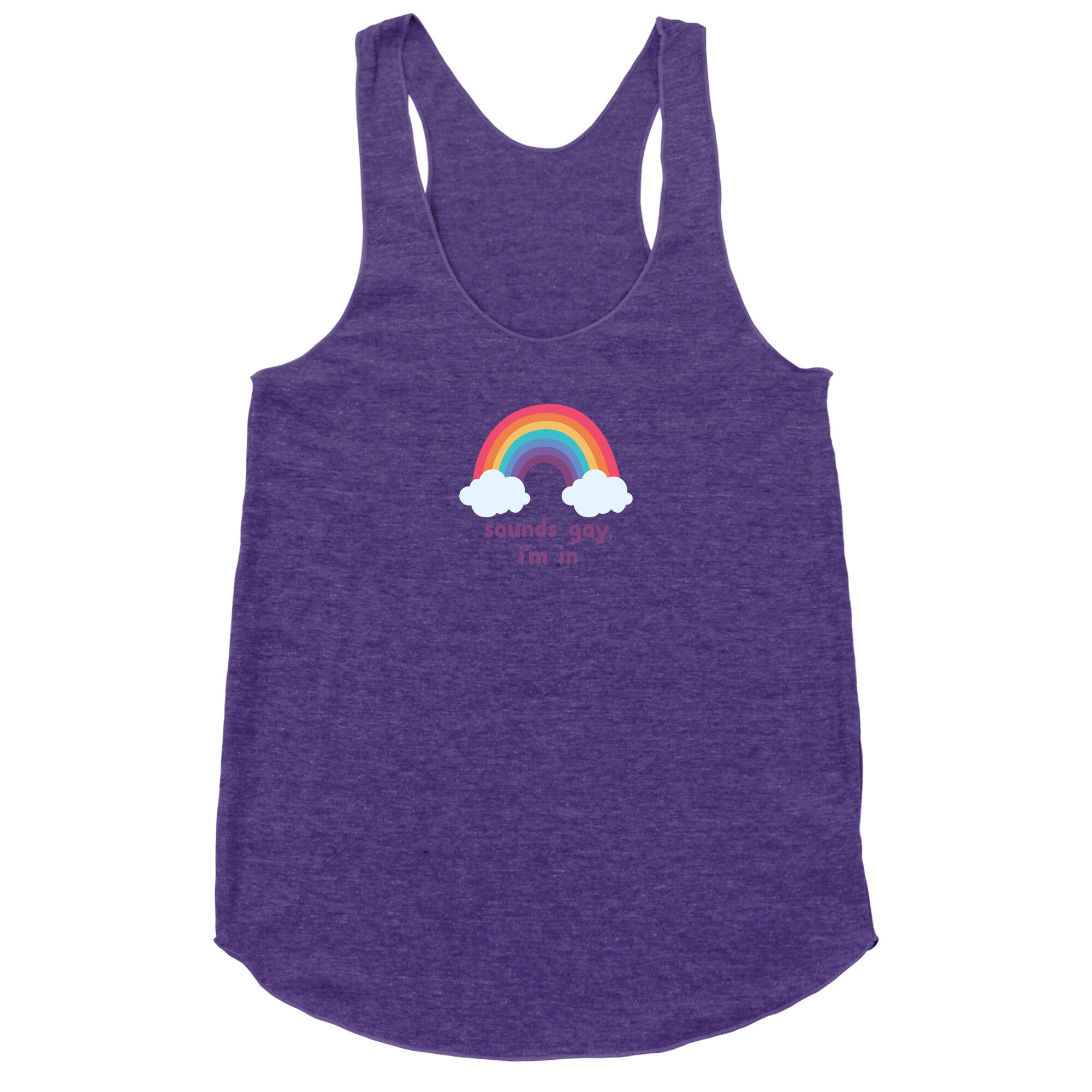 Sounds Gay, Im In Racerback Tank