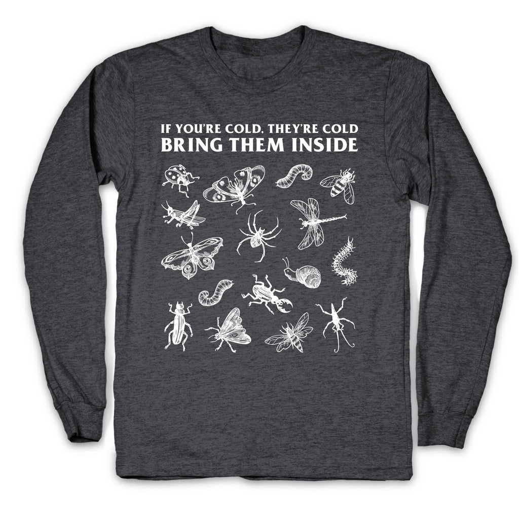 Bring Them Bugs Inside Longsleeve Tee