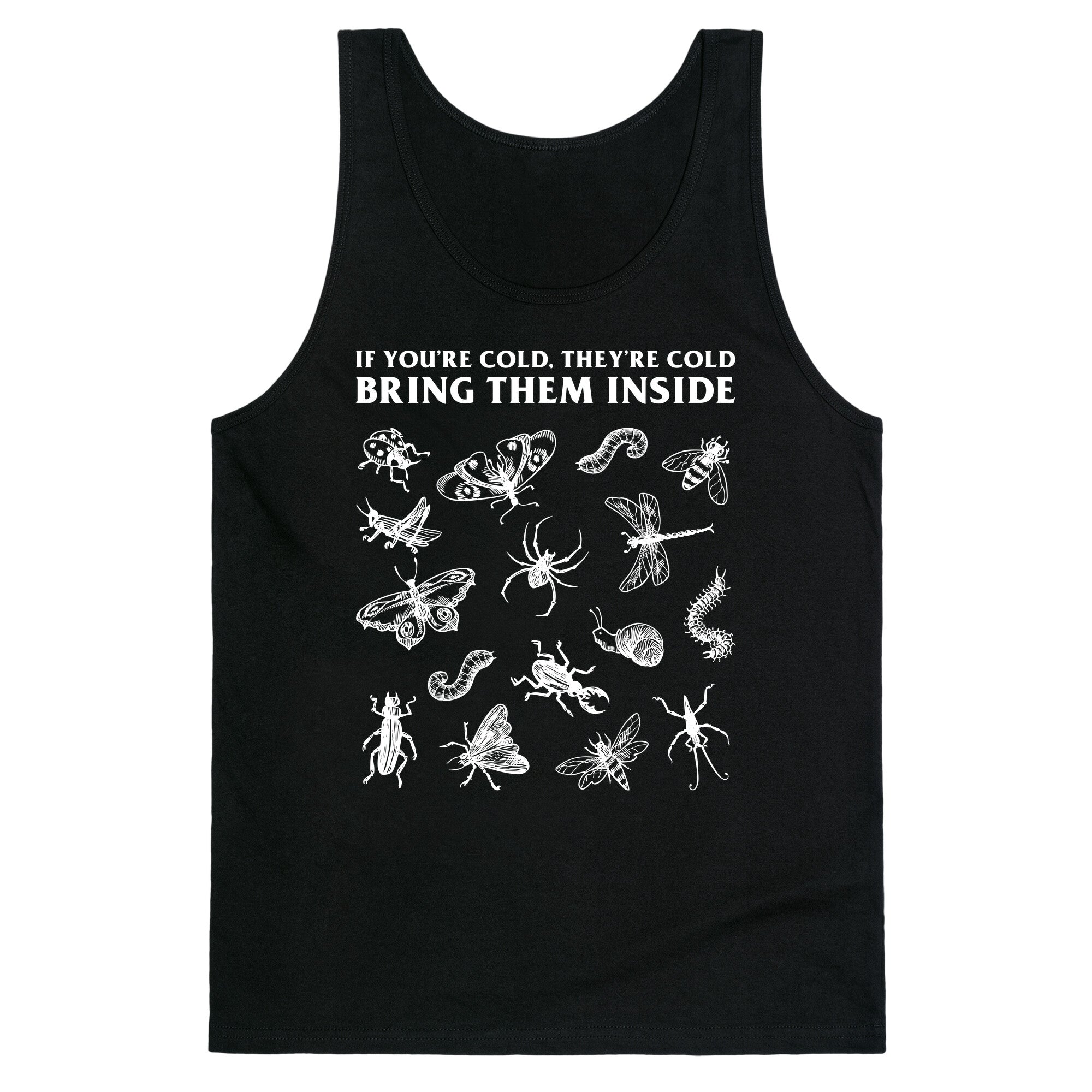 Bring Them Bugs Inside Tank Top