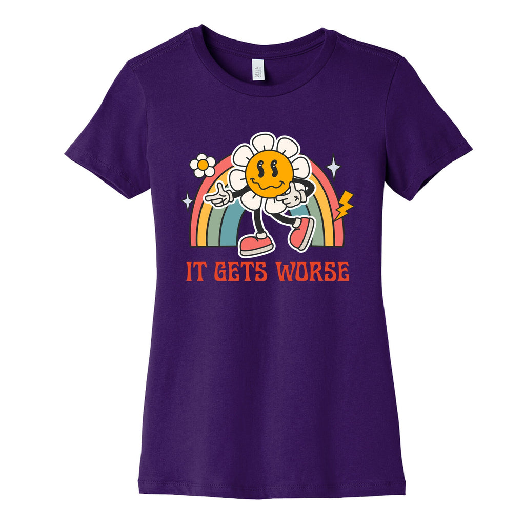It Gets Worse Womens Cotton Tee