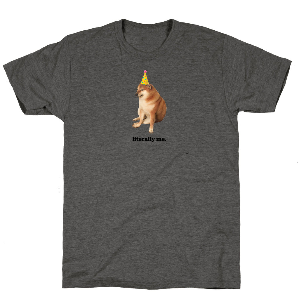 Literally Me Unisex Triblend Tee