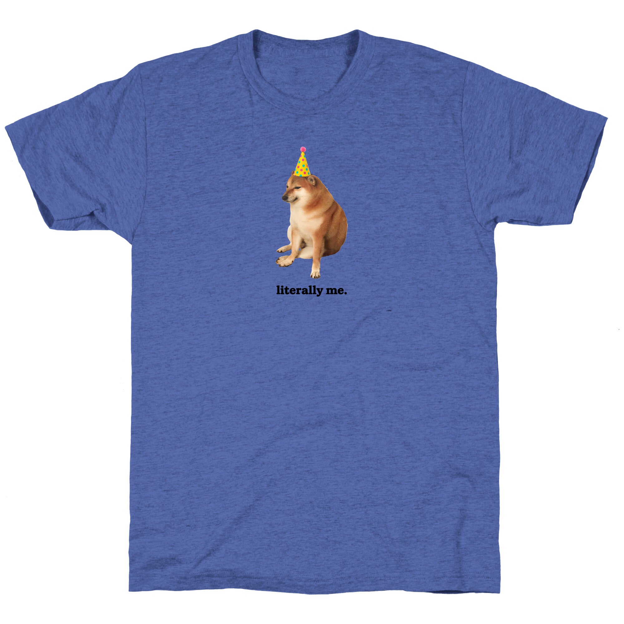 Literally Me Unisex Triblend Tee