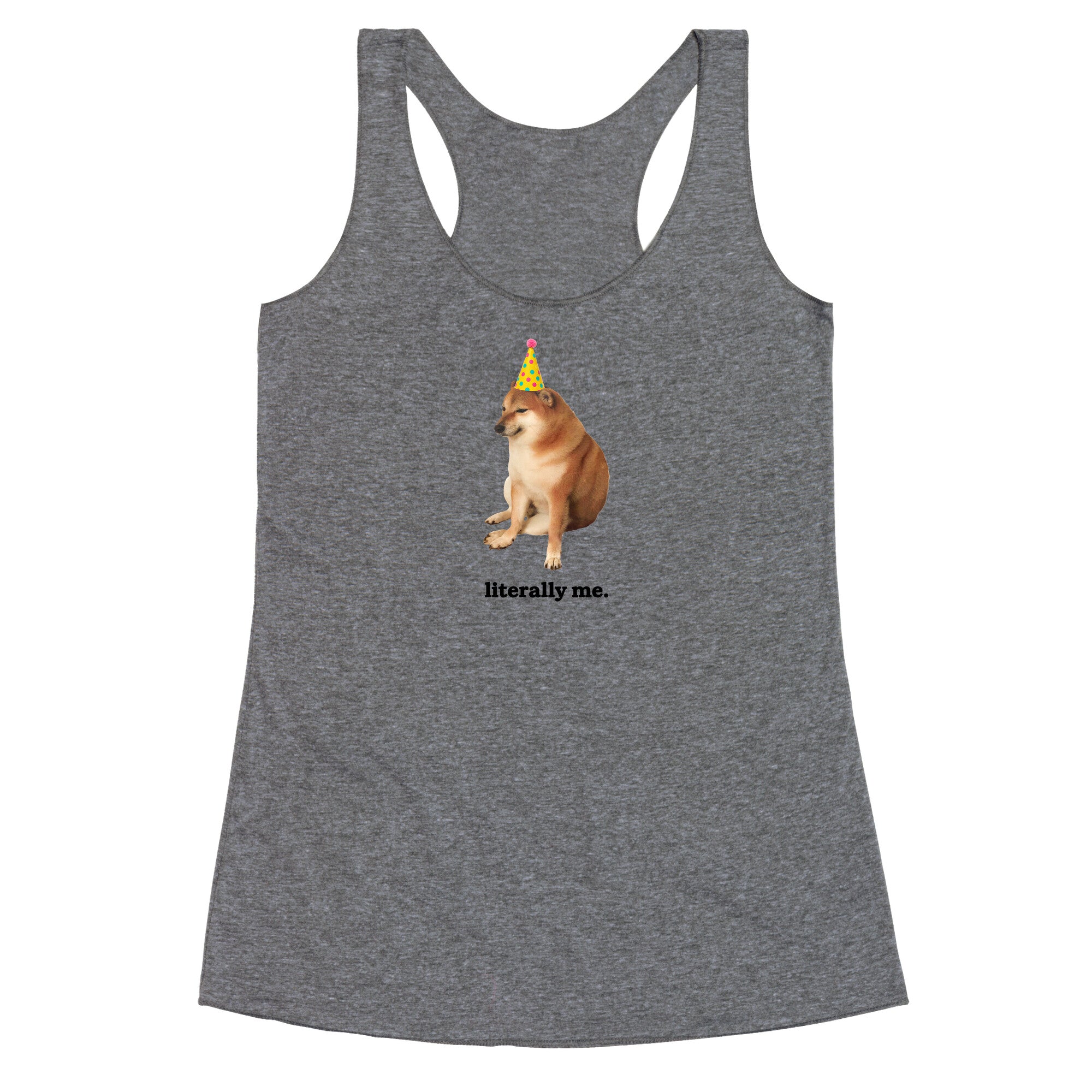 Literally Me Racerback Tank