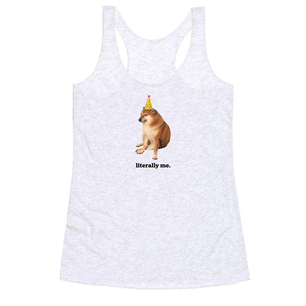 Literally Me Racerback Tank