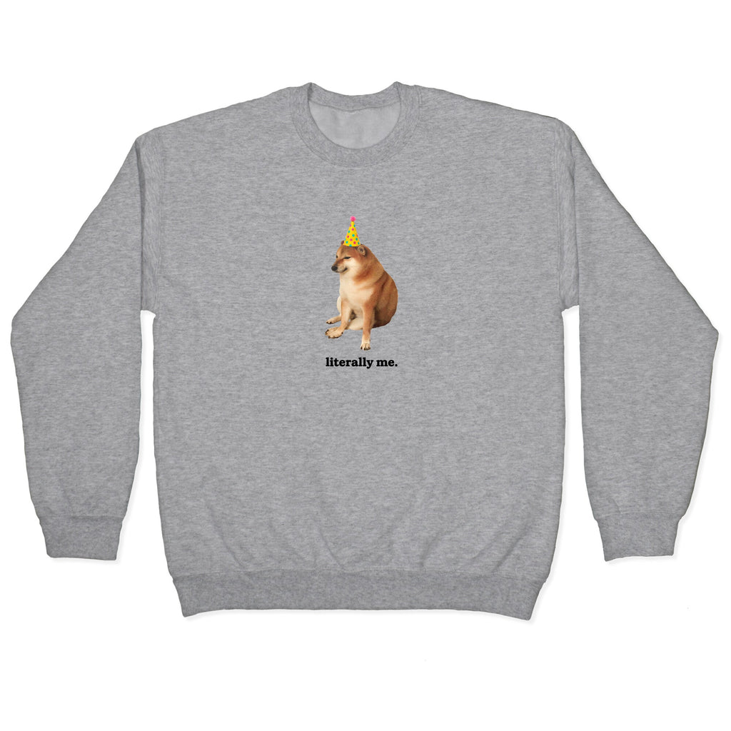 Literally Me Crewneck Sweatshirt