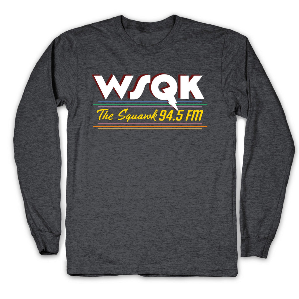 WSQK The Squawk Longsleeve Tee